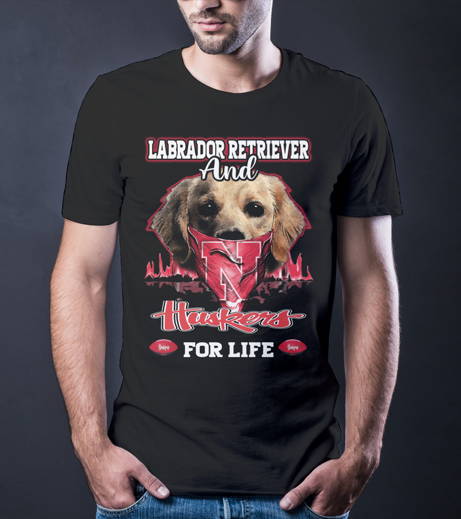 Labrador Retriever And Huskers For Life T-Shirt