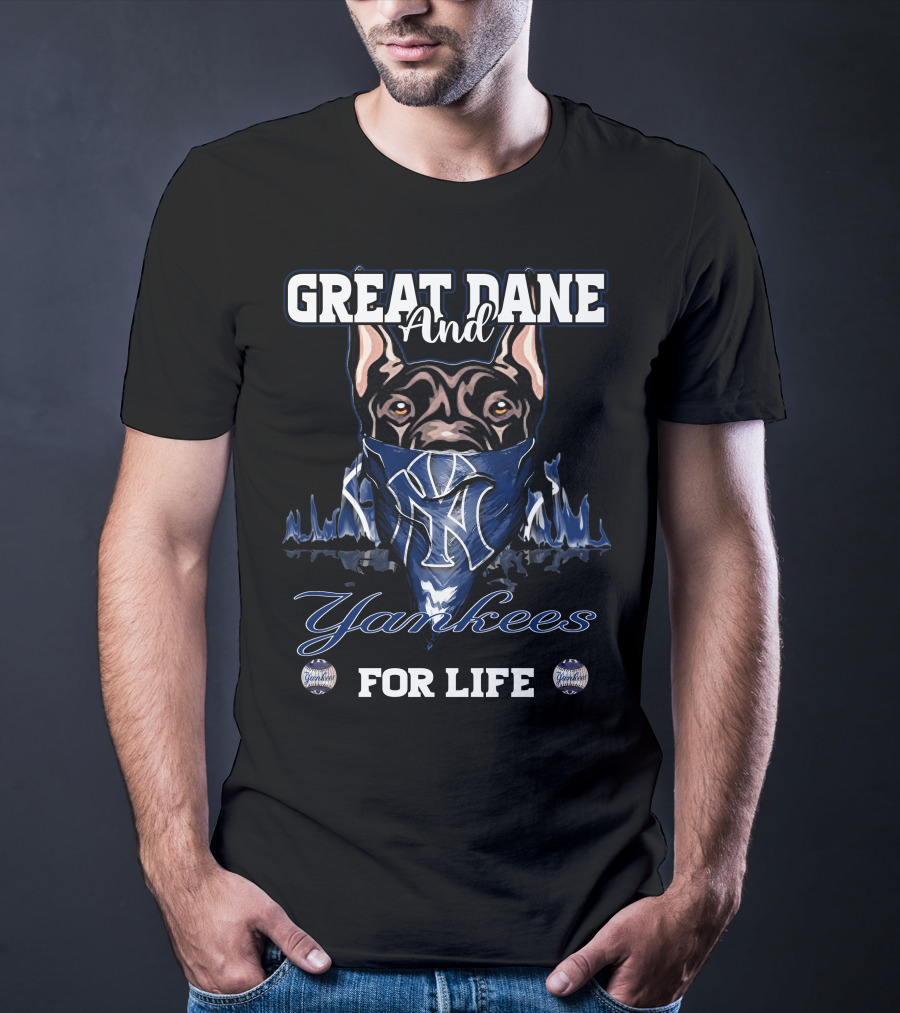 Great Dane And Yankees For Life T-Shirt