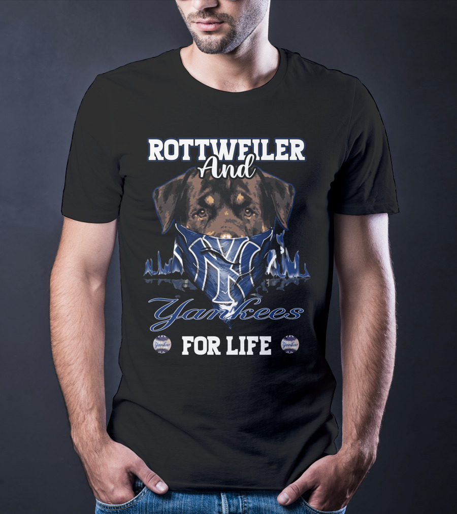 Rottweiler And Yankees For Life T-Shirt