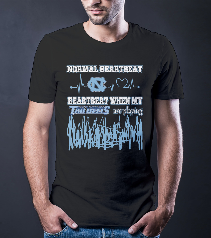 Normal Heartbeat North Carolina Tar Heels Heartbeat When My Tar Heels Are Playing T-Shirt