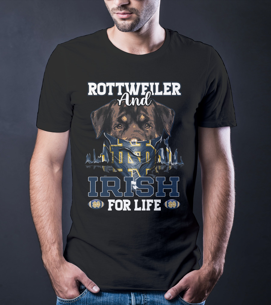 Rottweiler And Irish For Life Notre Dame ND Fan T-Shirt