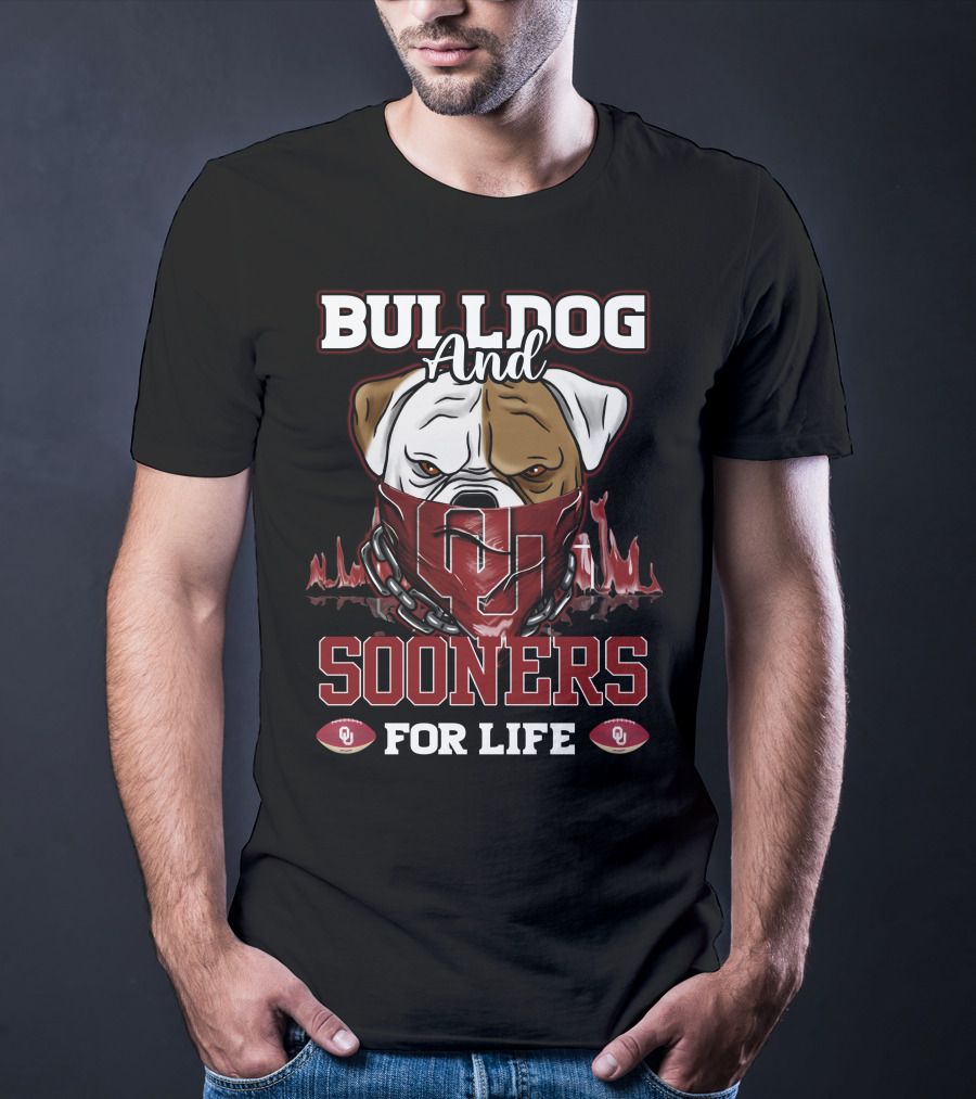 Bulldog And Sooners For Life Oklahoma OU Football T-Shirt