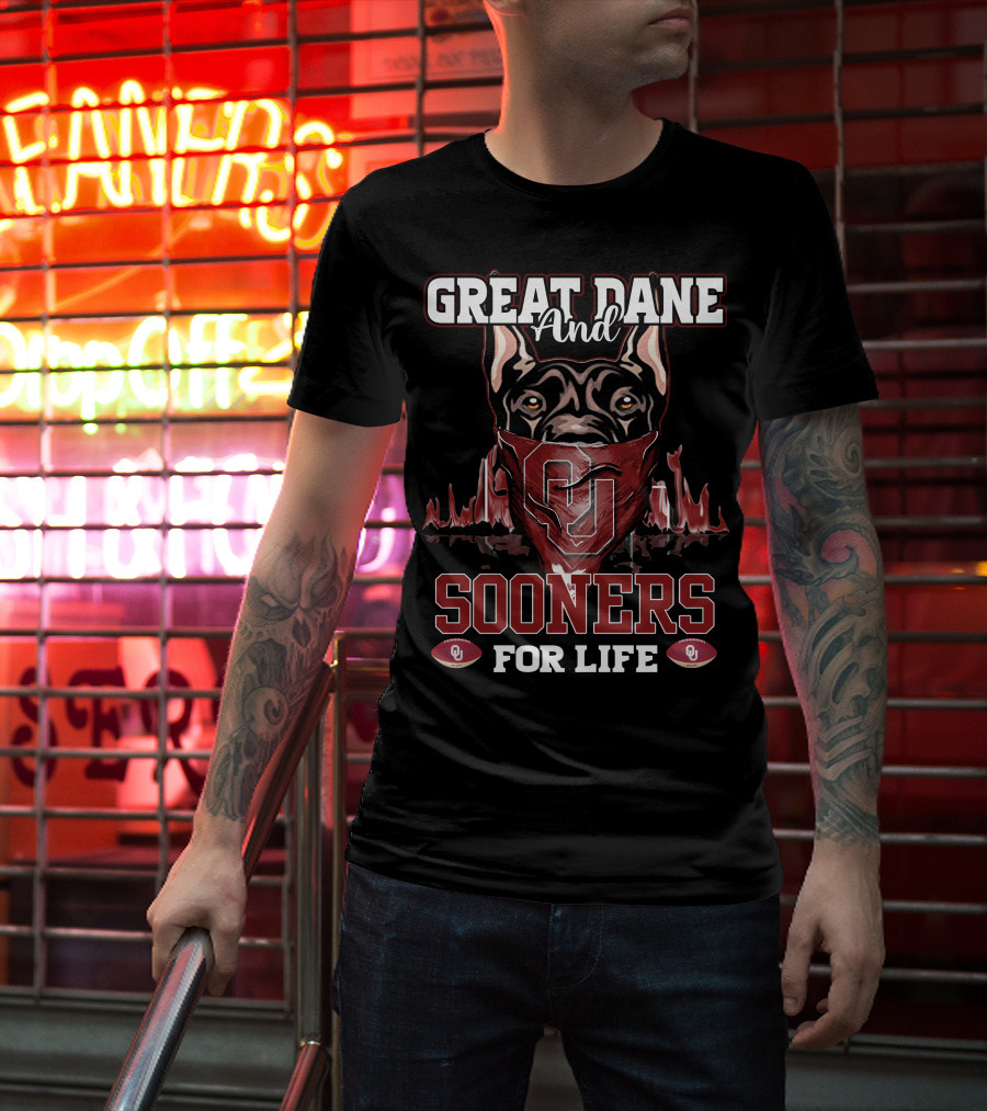 Great Dane And Oklahoma Sooners For Life T-Shirt