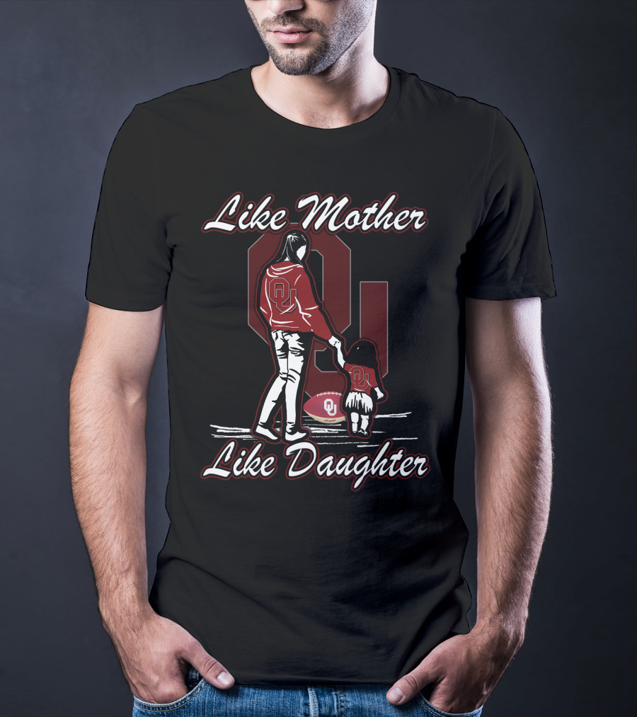 Like Mother Like Daughter Oklahoma Sooners T-Shirt