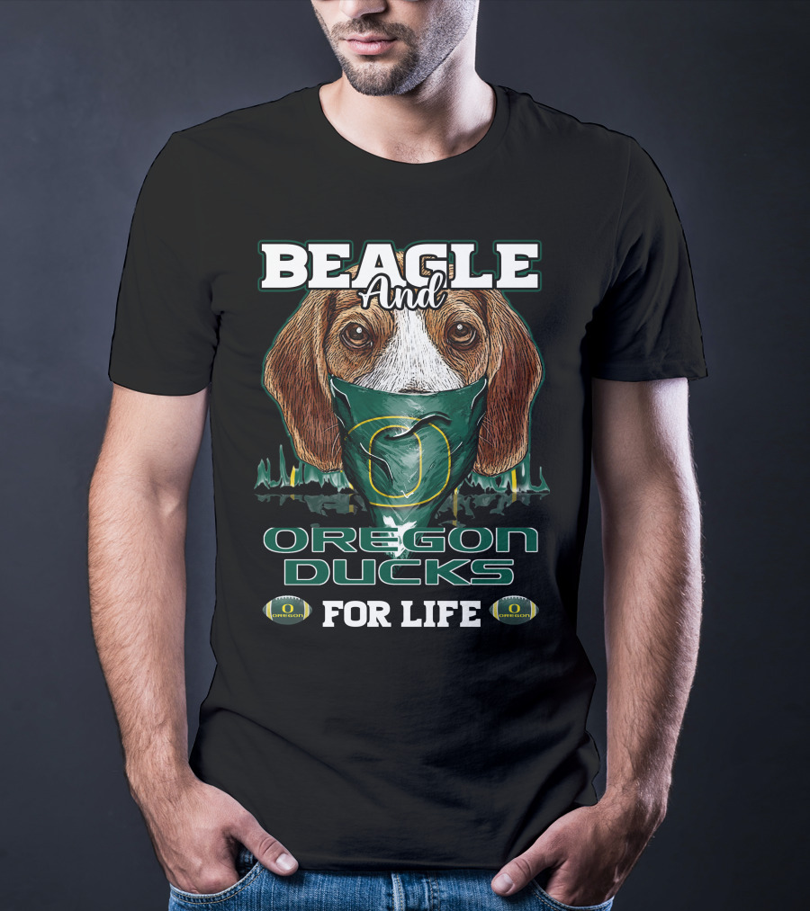 Beagle And Oregon Ducks For Life T-Shirt