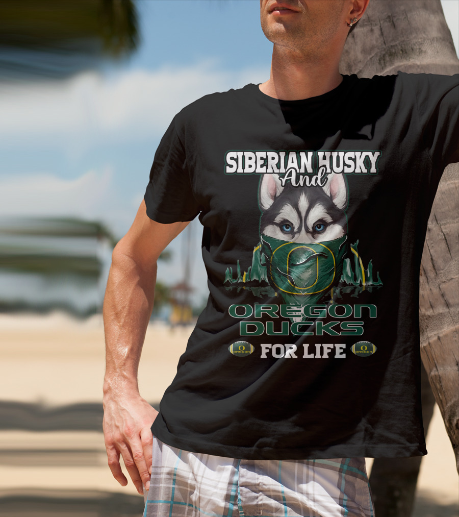 Siberian Husky And Oregon Ducks For Life T-Shirt
