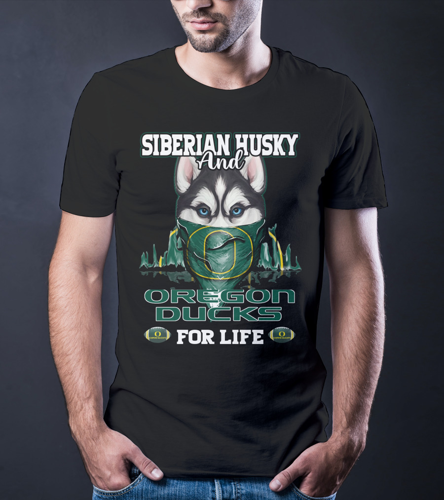 Siberian Husky And Oregon Ducks For Life T-Shirt