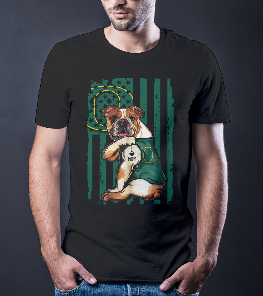 Bulldog I Love Mom Oregon Ducks Stars And Stripes Flag T-Shirt