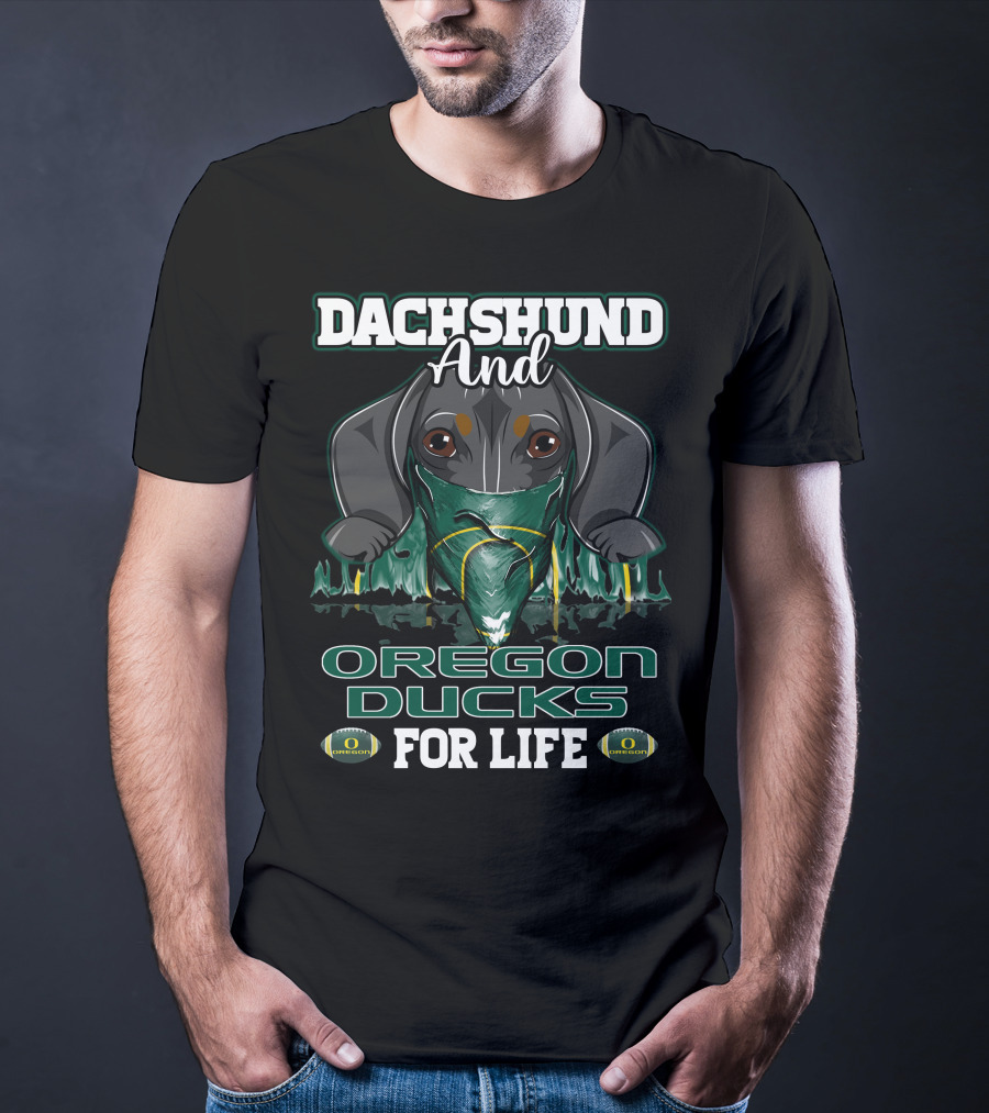 Dachshund And Oregon Ducks For Life T-Shirt
