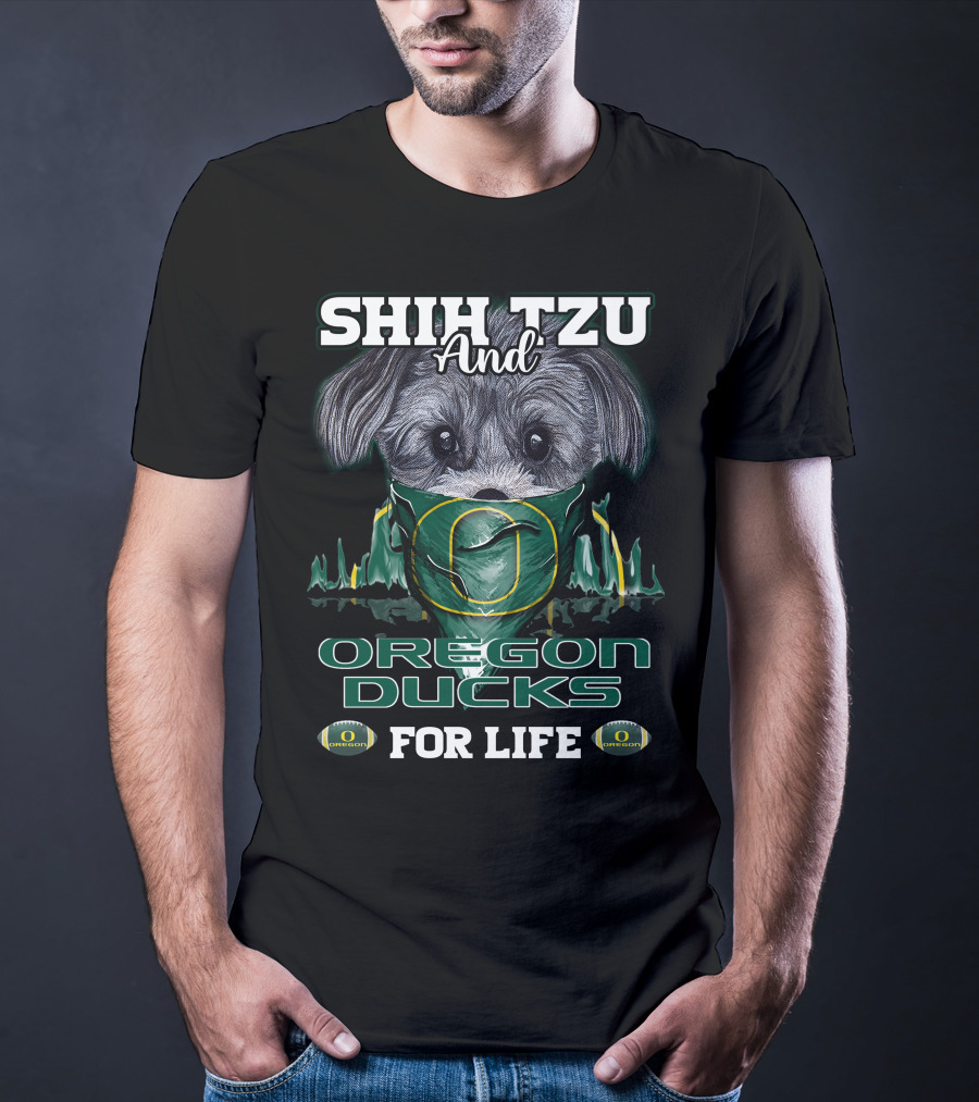 Shih Tzu And Oregon Ducks For Life T-Shirt