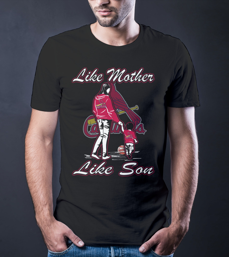 Like Mother Like Son St. Louis Cardinals T-Shirt