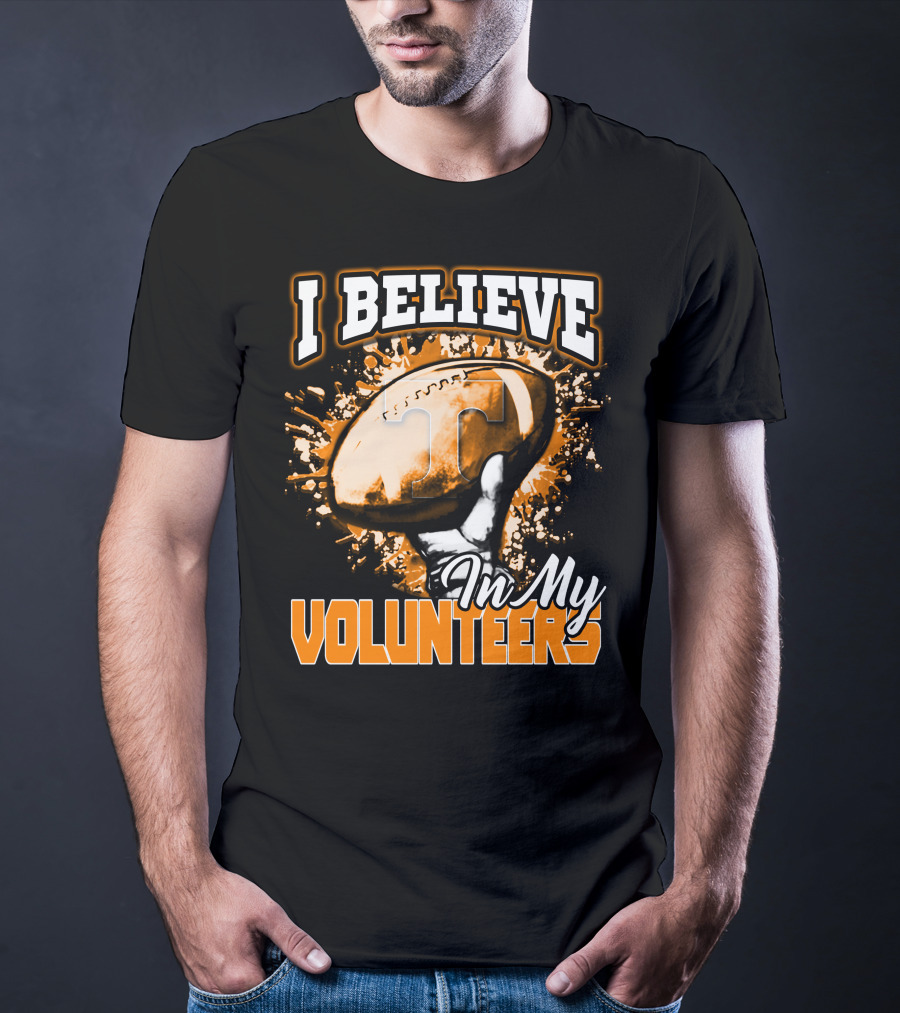 I Believe In My Tennessee Volunteers Football T-Shirt