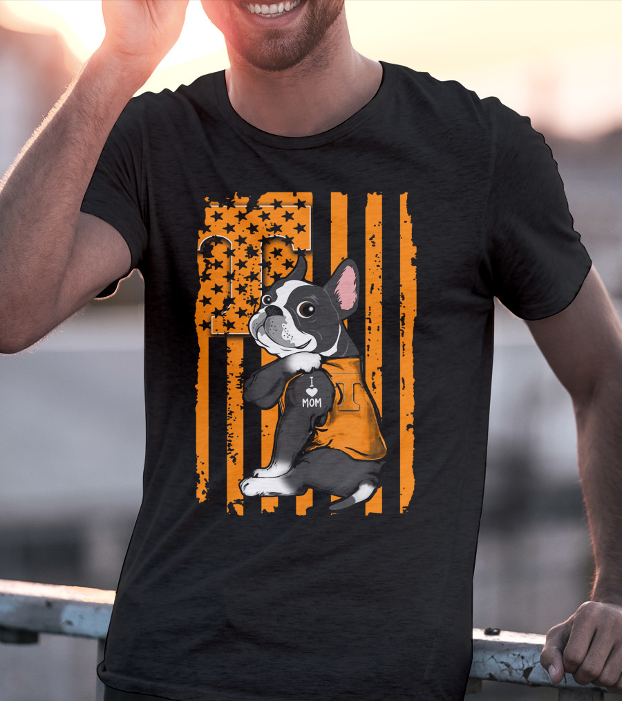 Boston Terrier I Love Mom Tennessee Volunteers Orange Flag T-Shirt