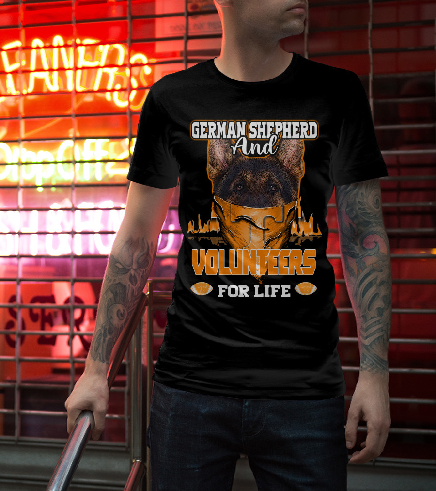 German Shepherd And Volunteers For Life T-Shirt