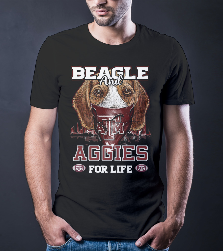 Beagle And Aggies Texas A&M For Life T-Shirt