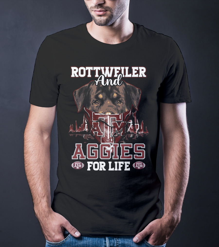 Rottweiler And Texas A&M Aggies For Life T-Shirt
