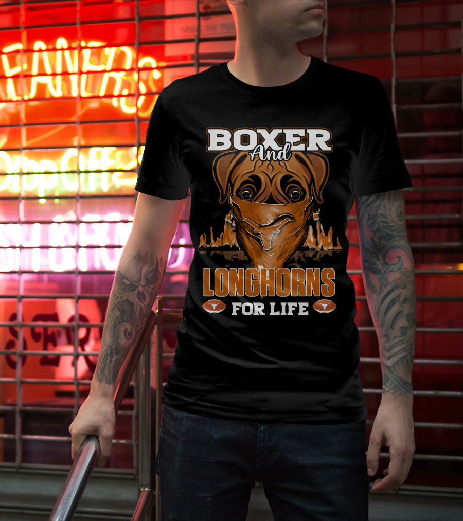 Boxer And Longhorns For Life T-Shirt