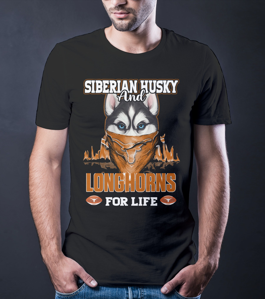 Siberian Husky And Longhorns For Life T-Shirt