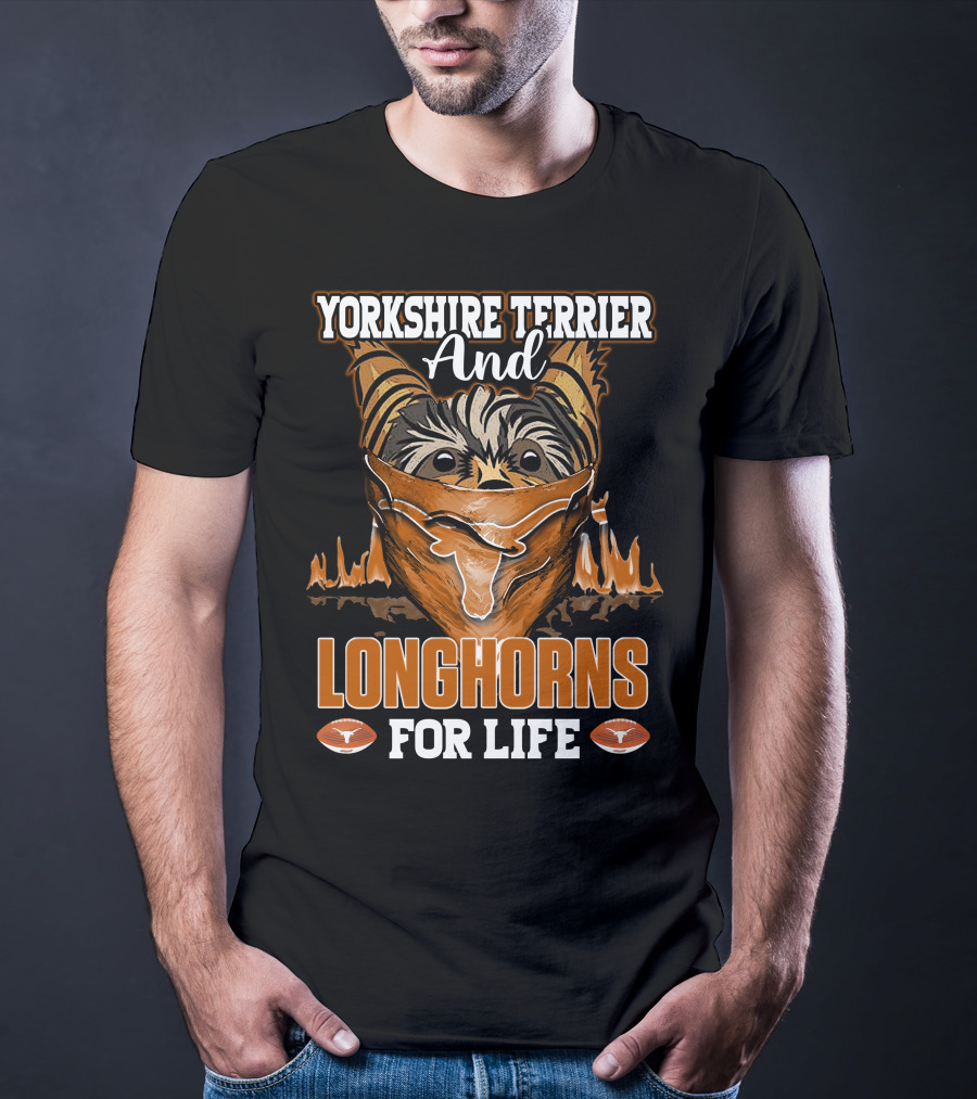 Yorkshire Terrier And Longhorns For Life T-Shirt