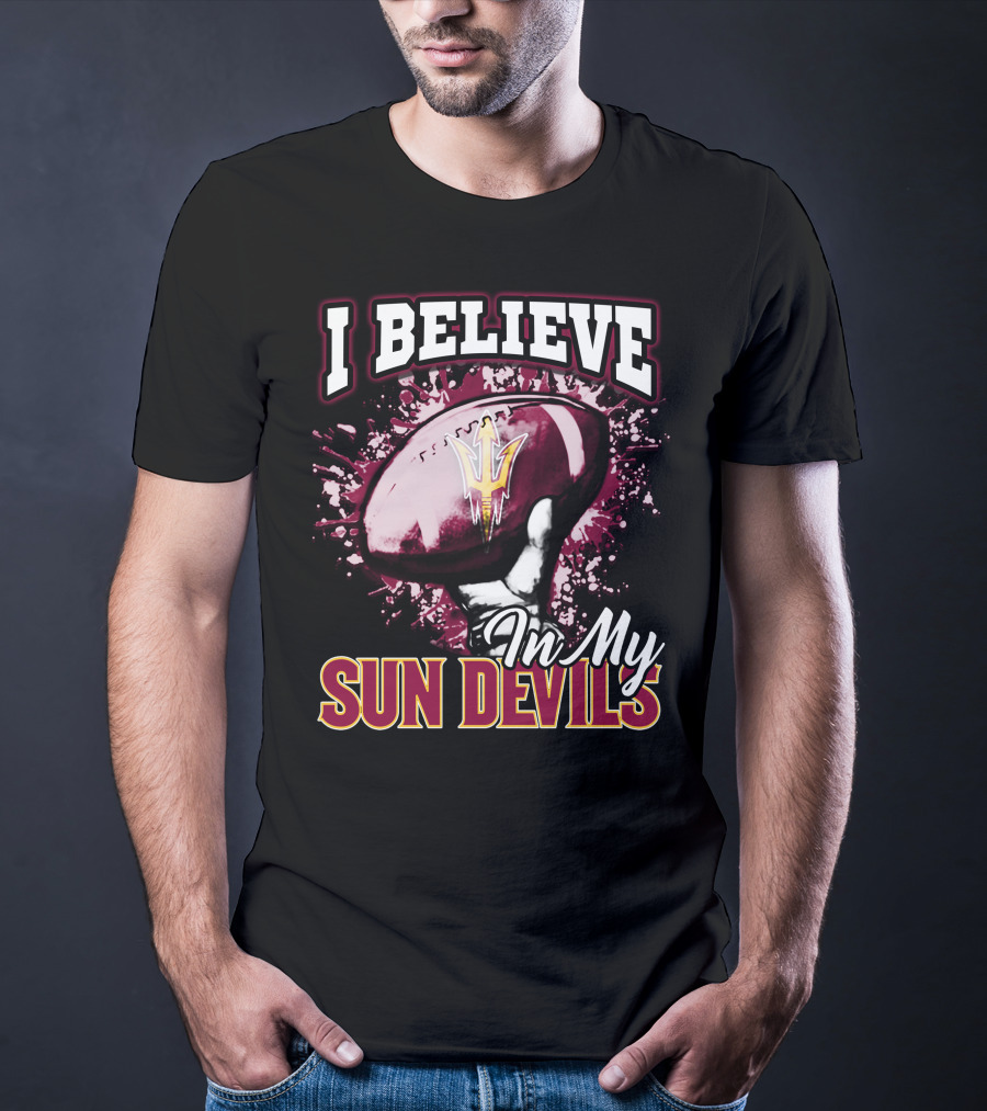 I Believe In My Sun Devils Football Fan Gear T-Shirt