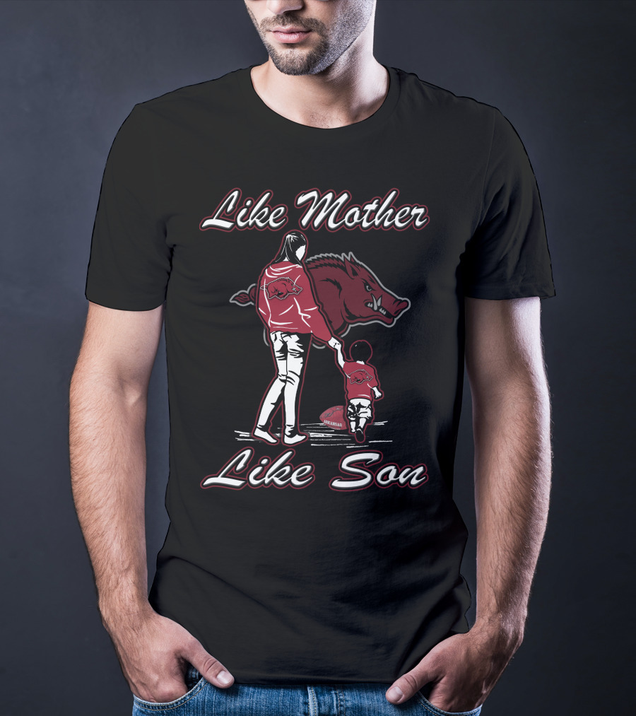 Like Mother Like Son Arkansas Razorbacks T-Shirt