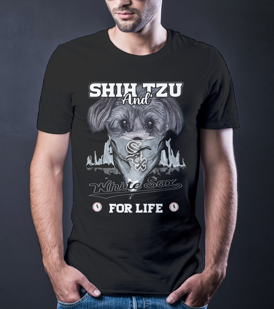 Shih Tzu And Chicago White Sox For Life Baseball T-Shirt