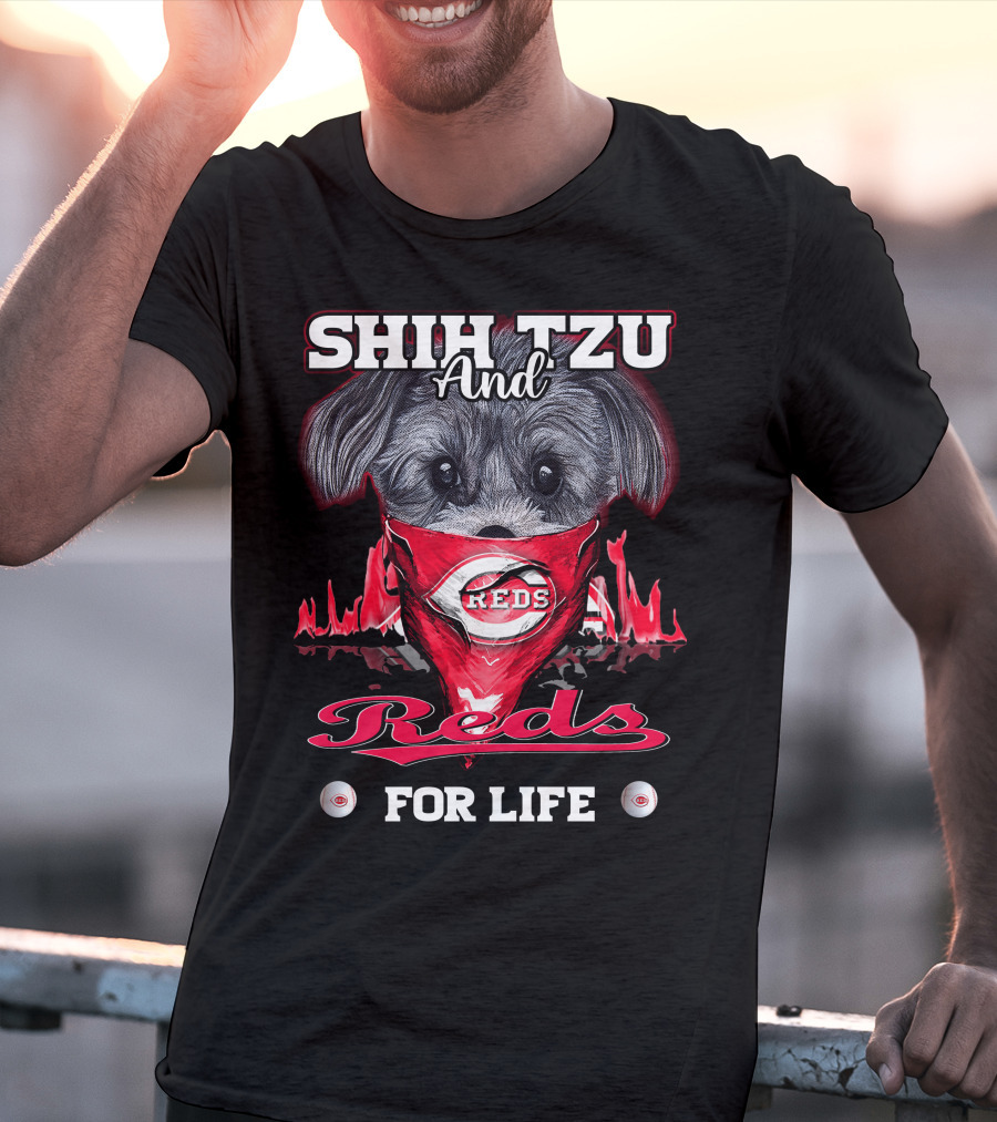 Shih Tzu And Cincinnati Reds For Life T-Shirt