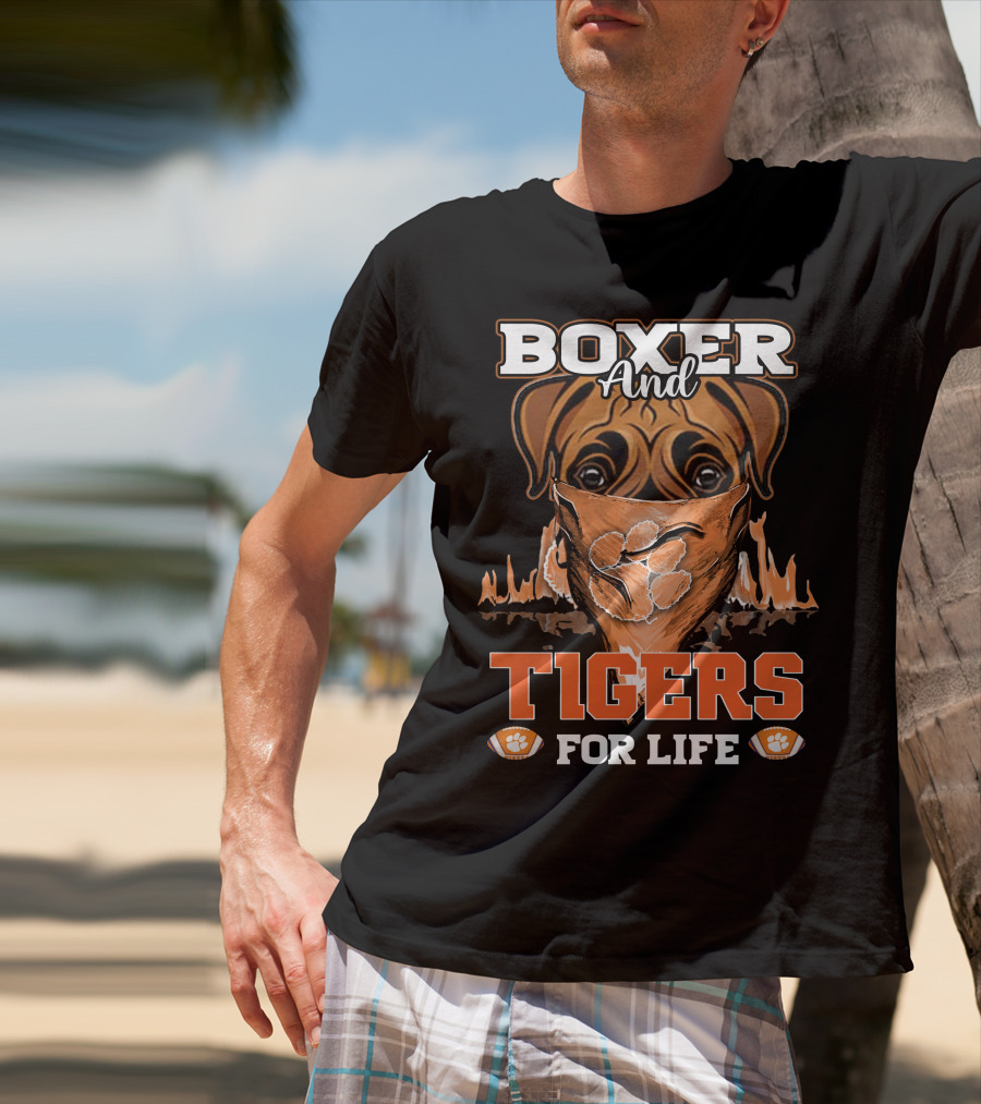 Boxer And Tigers For Life Clemson T-Shirt