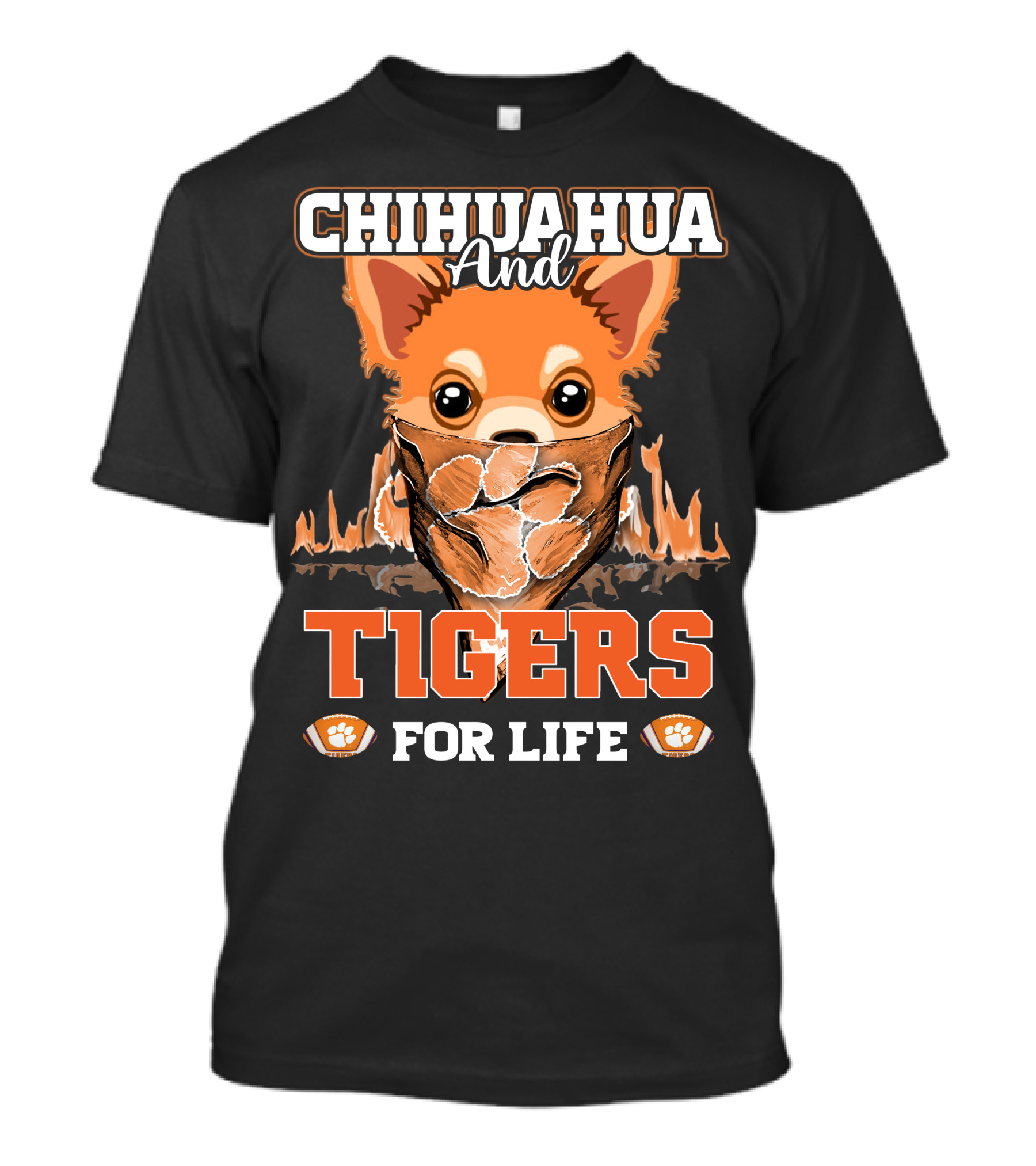 Chihuahua And Tigers For Life T-Shirt