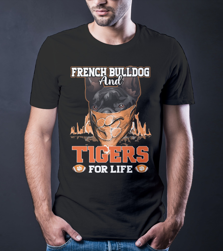 French Bulldog And Tigers For Life T-Shirt