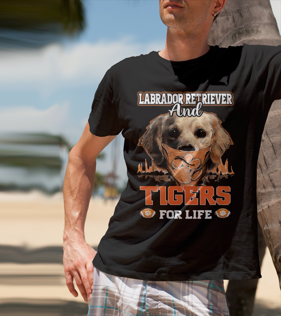 Labrador Retriever And Clemson Tigers For Life T-Shirt