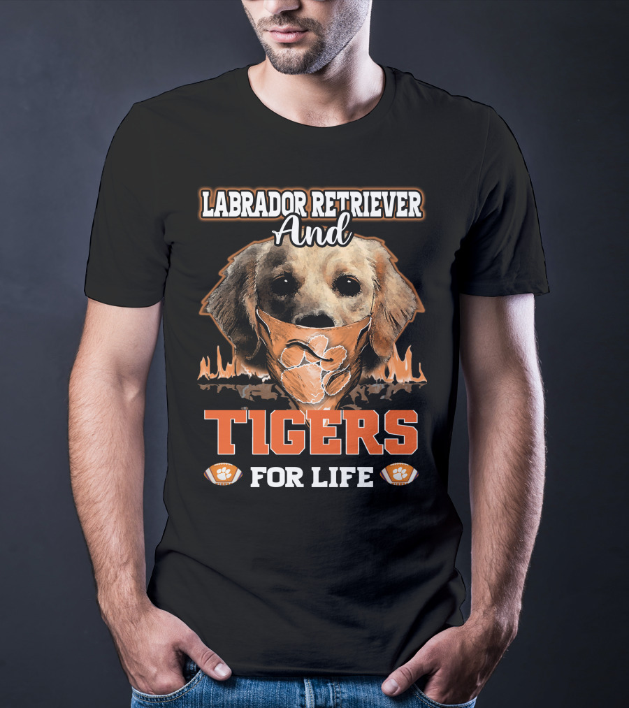 Labrador Retriever And Clemson Tigers For Life T-Shirt