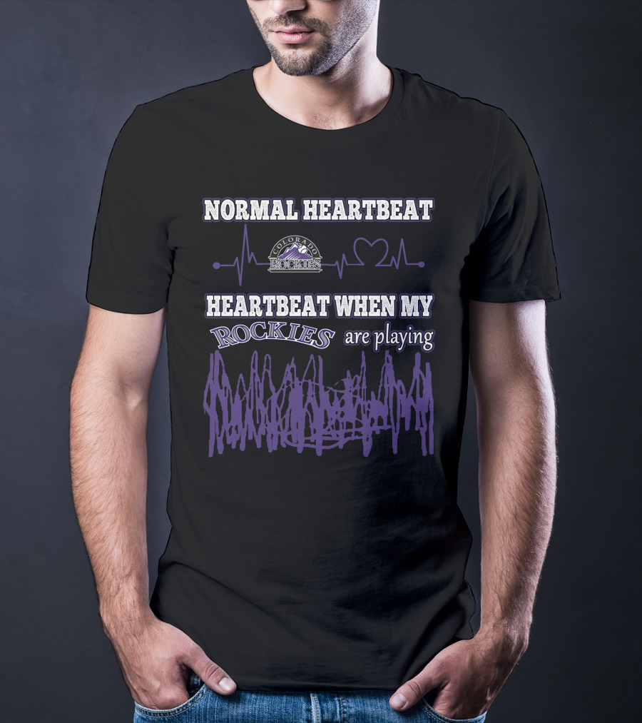 Normal Heartbeat Colorado Rockies Heartbeat When My Rockies Are Playing T-Shirt