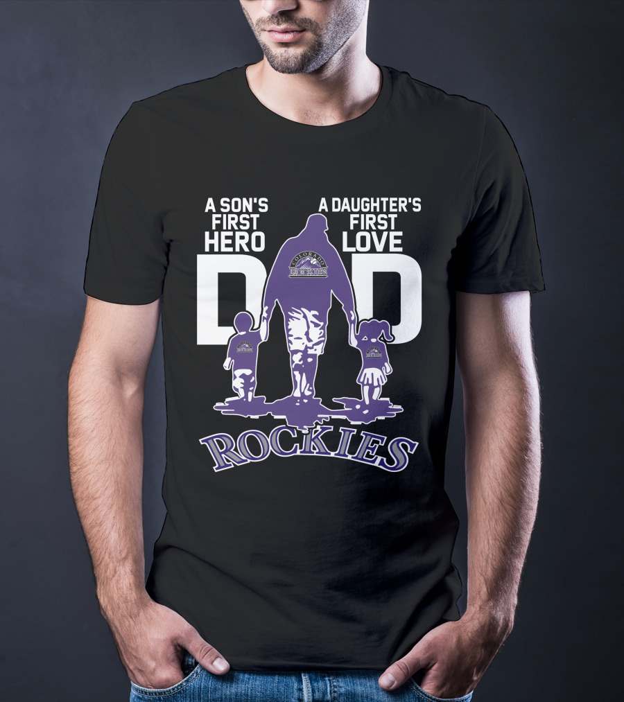 A Son's First Hero A Daughter's First Love Dad Colorado Rockies T-Shirt
