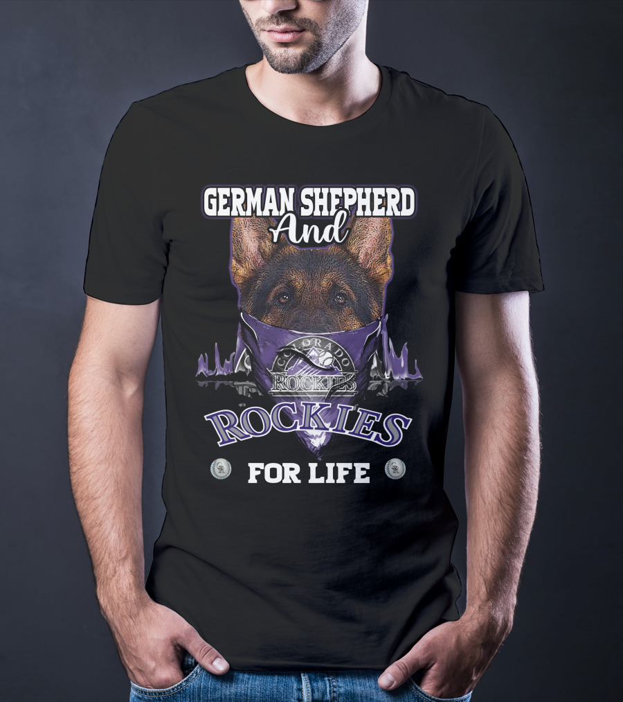 German Shepherd And Colorado Rockies For Life T-Shirt