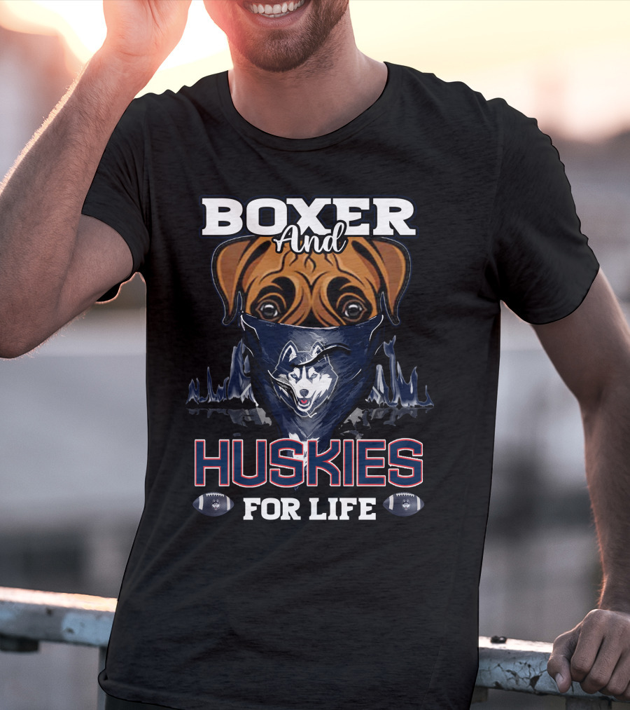 Boxer And Huskies For Life Connecticut Football T-Shirt