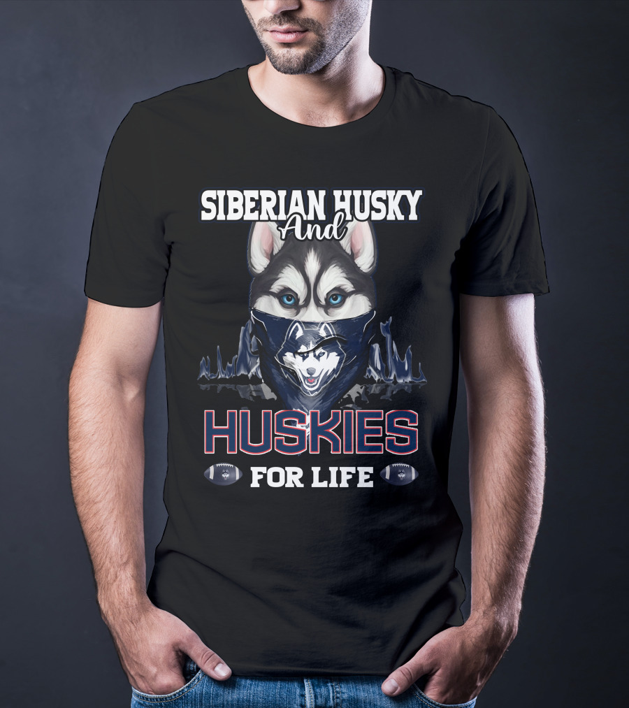 Siberian Husky And Huskies For Life T-Shirt