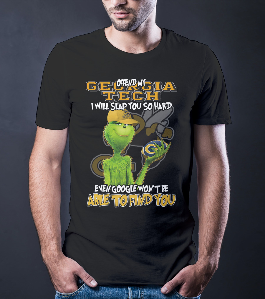 Grinch Offend My Georgia Tech Yellow Jackets Even Google Won't Be Able To Find You T-Shirt