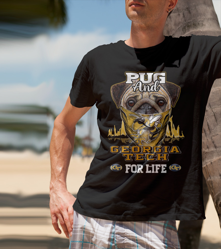 Pug And Georgia Tech Yellow Jackets GT For Life T-Shirt