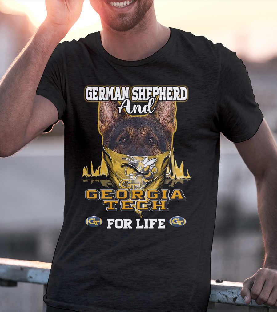 German Shepherd And Georgia Tech Yellow Jackets For Life T-Shirt