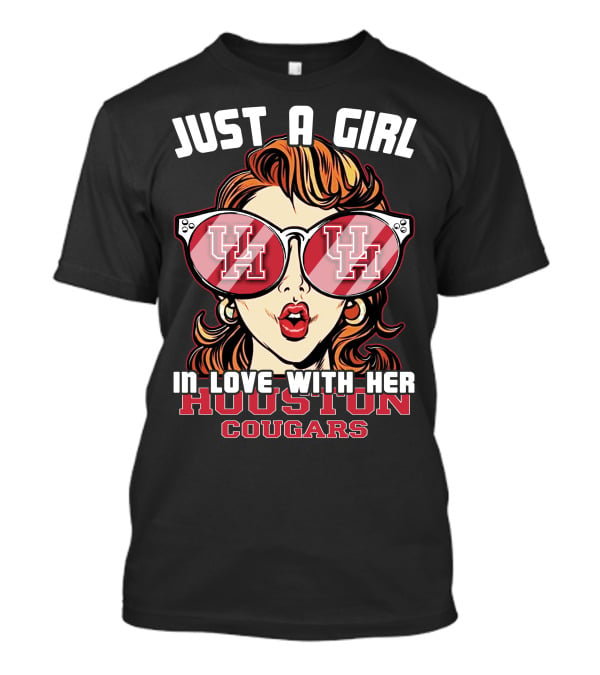 Just A Girl IN Love With Her Houston Cougars T-Shirt