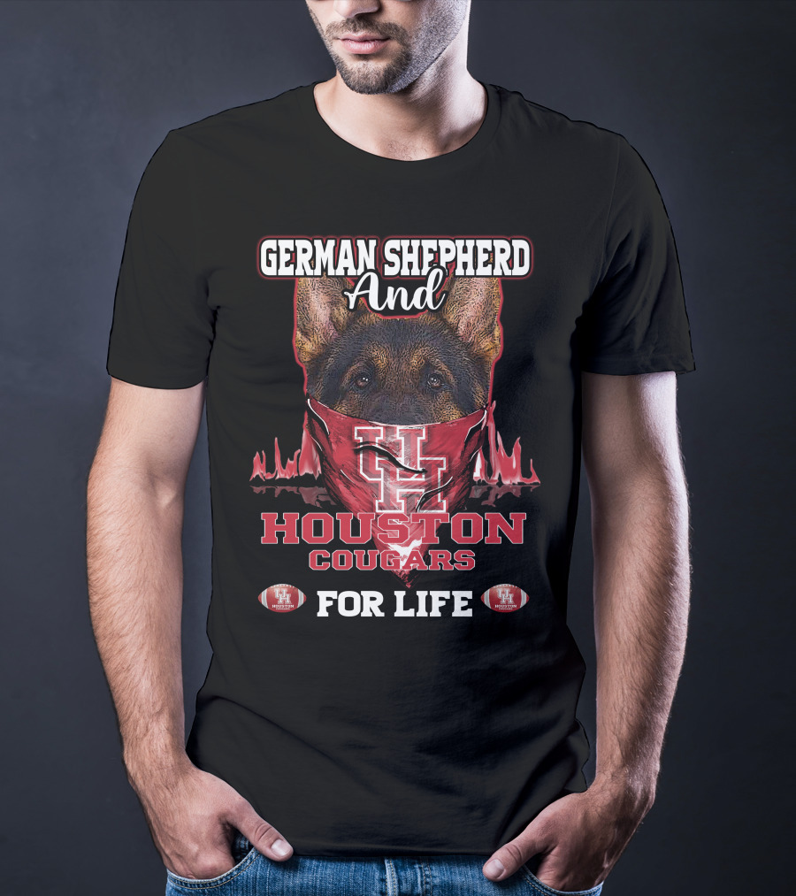 German Shepherd And Houston Cougars Uh For Life T-Shirt