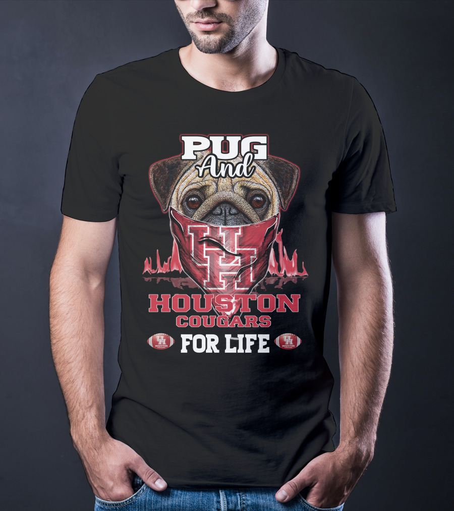 Pug And Houston Cougars For Life T-Shirt
