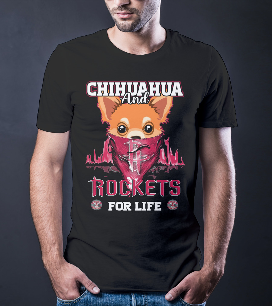 Chihuahua And Rockets For Life T-Shirt