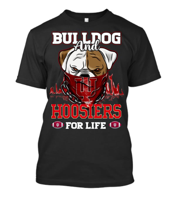 Bulldog And Hoosiers For Life T-Shirt