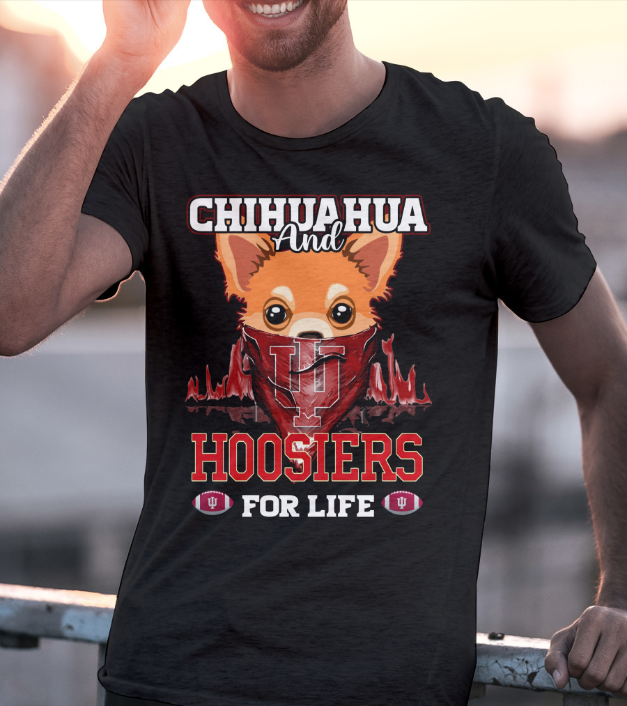 Chihuahua And Hoosiers For Life IU Indiana Football Fan Bandana T-Shirt