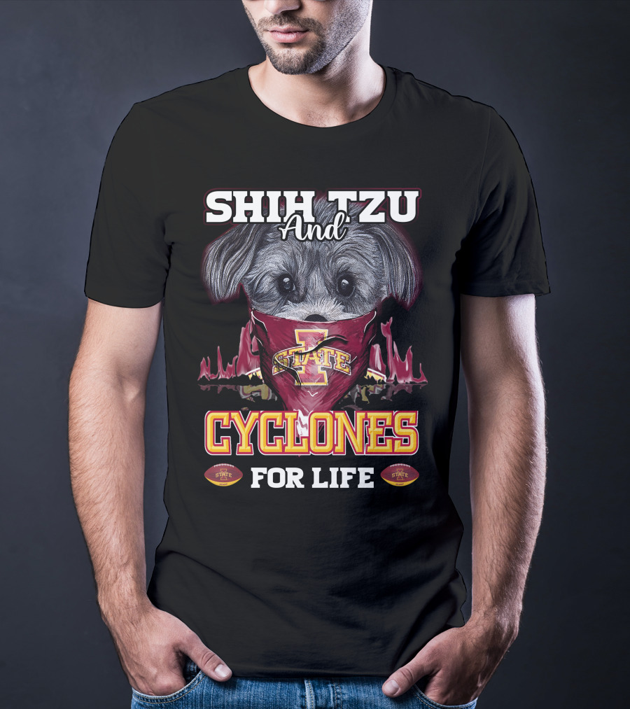 Shih Tzu And Cyclones For Life Iowa State Cyclones T-Shirt