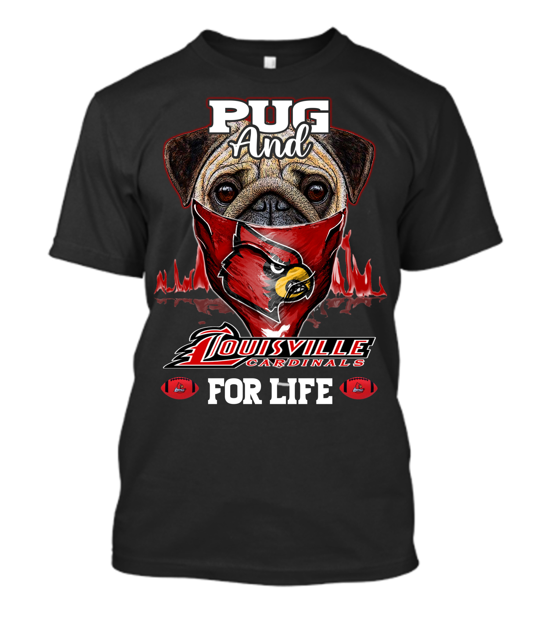 Pug And Louisville Cardinals For Life T-Shirt