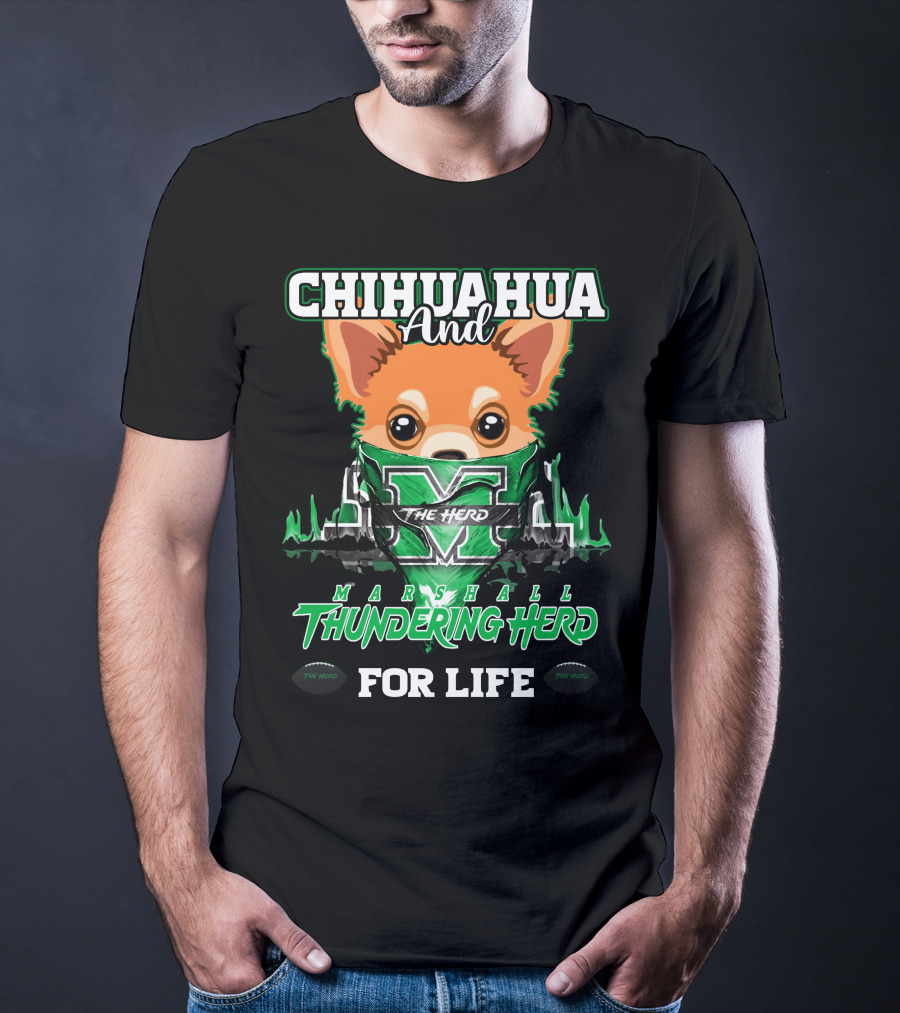 Chihuahua And Marshall Thundering Herd For Life T-Shirt