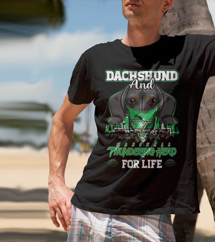 Dachshund And Marshall Thundering Herd For Life T-Shirt
